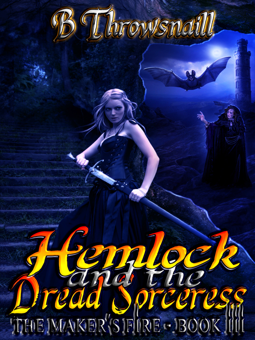 Title details for Hemlock and the Dread Sorceress by B Throwsnaill - Available